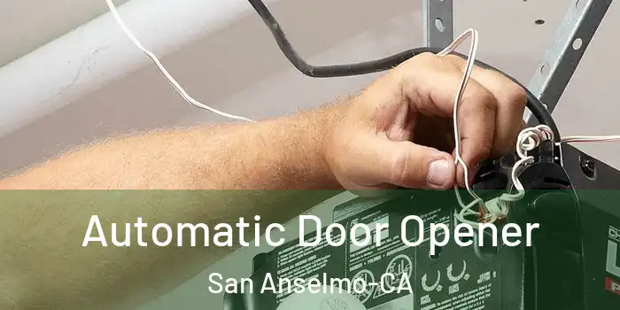  Automatic Door Opener San Anselmo-CA