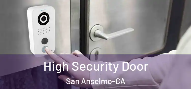  High Security Door San Anselmo-CA