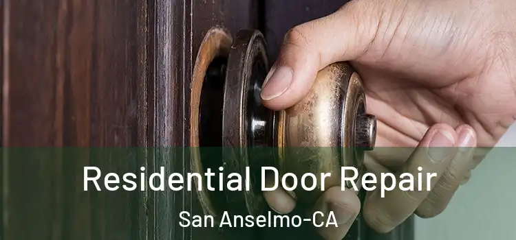  Residential Door Repair San Anselmo-CA